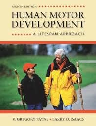 Official Test Bank for Human Motor Development: A Lifespan Approach by Payne 8th Edition