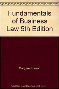 Barron - Fundamentals of Business Law - 5th [Official Test Bank]
