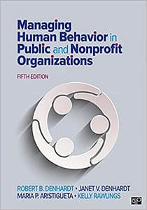 Managing Human Behavior in Public and Nonprofit Organizations - Robert B. Denhardt test bank questions