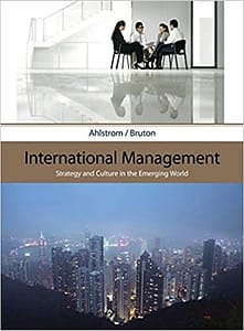 Official Test Bank for International Management Strategy and Culture in the Emerging World By Ahlstrom 1st Edition