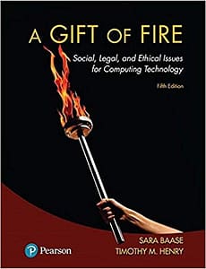 Official Test Bank for Gift of Fire, A Social, Legal, and Ethical Issues for Computing Technology by Baase 5th Edition
