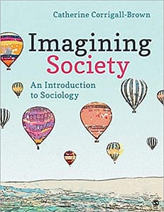 Imagining Society An Introduction to Sociology - Catherine Corrigall-Brown (Test Bank)