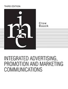 Official Test Bank for Integrated Advertising, Promotion and Marketing Communications by Clow 3rd Edition