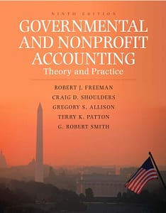 Official Test Bank for Governmental and Nonprofit Accounting Theory and Practice By Freeman 9th Edition