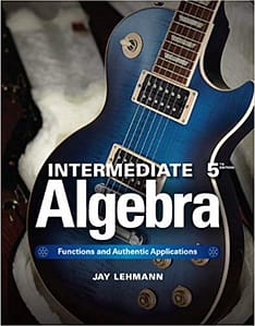 Official Test Bank for Intermediate Algebra Functions & Authentic Applications by Lehman 5th Edition