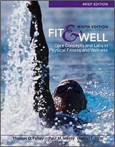 Official Test Bank for Fit & Well Brief Edition: Core Concepts and Labs in Physical Fitness and Wellness by Fahey 9th Edition