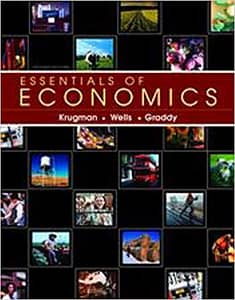 Official Test Bank for Essentials of Economics By Krugman 2nd Edition