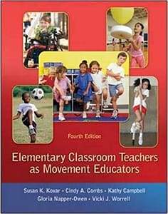 Official Test Bank for Elementary Classroom Teachers as Movement Educators by Kovar 4th Edition