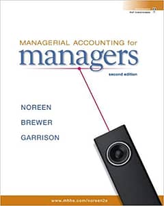 Official Test Bank for Managerial Accounting for Managers by Noreen 2nd Edition