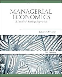 Official Test Bank for Managerial Economics A Problem-Solving Approach by Froeb 2nd Edition