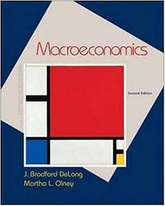 DeLong - Macroeconomics - 2nd [Test Bank File]