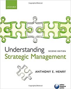 Understanding Strategic Management Henry 2nd [Test Bank File]