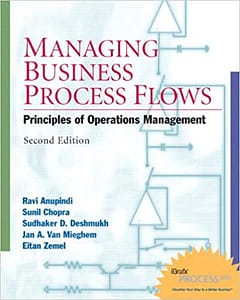 Official Test Bank for Managing Business Process Flows Principles of Operations Management by Anupindi 2nd Edition