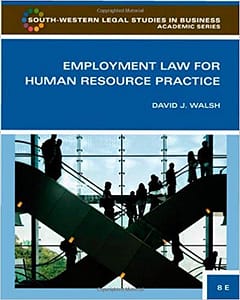 Official Test Bank for Employment Law for Human Resource Practice by Walsh 3rd Edition
