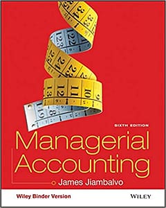 Official Test Bank for Managerial Accounting by Jiambalvo 6th Edition