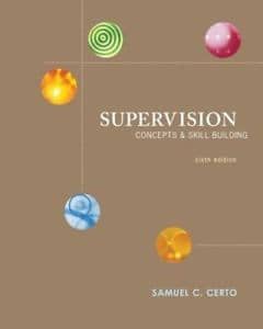 Official Test Bank for Supervision: Concepts and Skill-Building By Certo 6th Edition