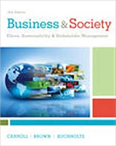  Business & Society by Carroll tenth edition Test Bank