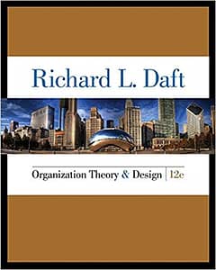 Organization Theory and Design by Daft Test Bank