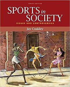 Official Test Bank for Sports in Society: Issues and Controversies by Coakley 10th Edition