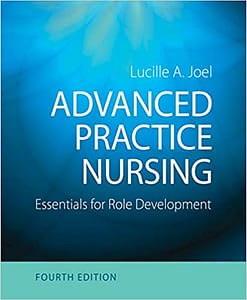 Advanced Practice Nursing Essentials For Role Development Joel 4/e Test Bank