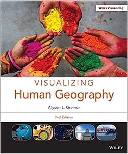Visualizing Human Geography - Greiner,2nd [Test Bank File]