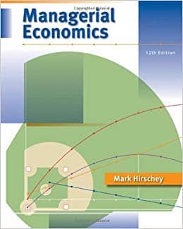 Official Test Bank for Managerial Economics by Hirschey 12th Edition