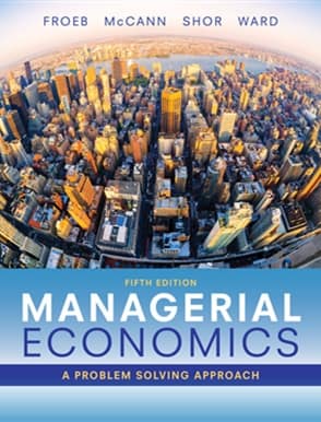 Official Test Bank for Managerial Economics by Froeb 5th Edition