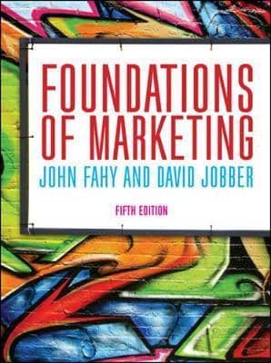 Official Test Bank for Foundations of Marketing by Fahy, Jobber 5th Edition