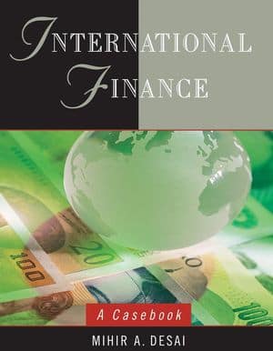 Official Test Bank for International Finance A Casebook By Desia