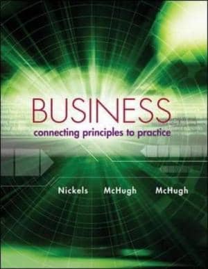 Official Test Bank for Business: Connecting Principles to Practice By Nickels 1st Edition