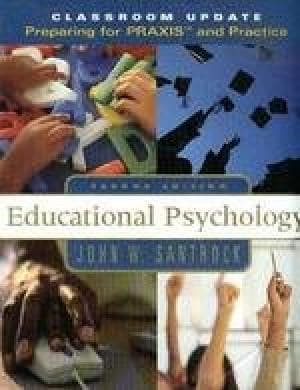 Official Test Bank for Educational Psychology Classroom Update by Santrock 2nd Edition