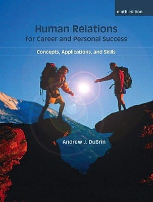 Official Test Bank for Human Relations For Career and Personal Success Concepts, Applications, and Skills by Dubrin 9th Edition