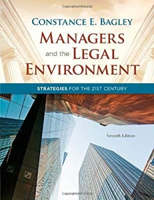 Official Test Bank for Managers and the Legal Environment Strategies for the 21st Century by Bagely 7th Edition