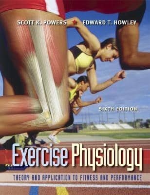Official Test Bank for Exercise Physiology: Theory and Application to Fitness and Performance by Powers 6th Edition