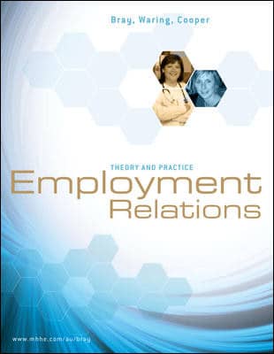 Official Test Bank for Employment Relations By Bray 1st Edition