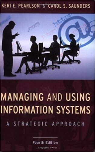 Official Test Bank for Managing and Using Information Systems A Strategic Approach by Pearlson 4th Edition