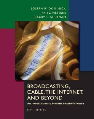 Accredited Test Bank for Dominick's Broadcasting, Cable, the Internet and Beyond 6th Edition