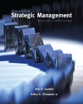 Official Test Bank for Essentials of strategic Management by Gamble 1st Edition