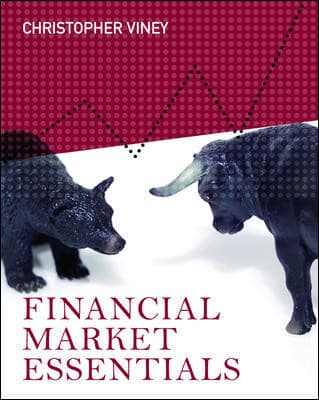 Official Test Bank for Financial Market Essentials by Viney 1st Edition