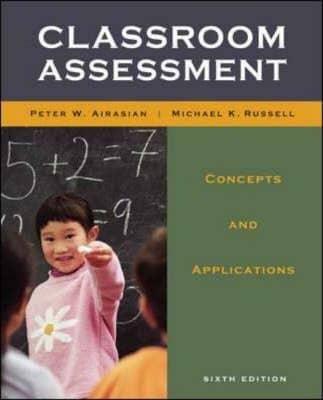 Official Test Bank for Classroom Assessment by Airasian-Russell 6th Edition