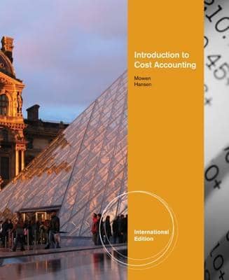 Official Test Bank for Introduction to Cost Accounting, International Edition By Hansen 1st Edition