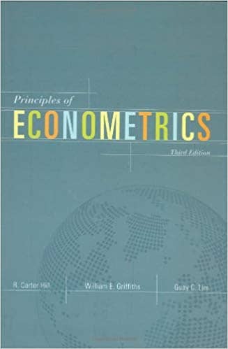 Official Test Bank for Principles of Econometric By Hill 3rd Edition