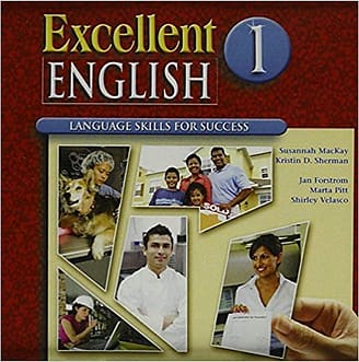 Official Test Bank For Excellent English 1 By MacKay, Sherman, Forstrom, Pitt, Velasco 1st Edition