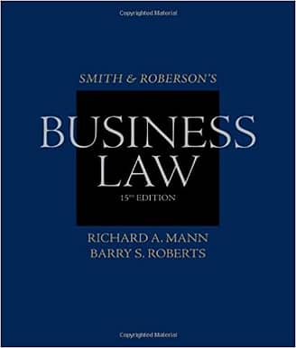 Official Test Bank for Smith and Roberson's Business Law By Mann 15th Edition