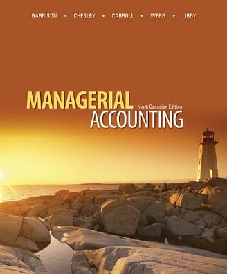 Official Test Bank for Managerial Accounting Ninth Canadian Edition by Garrison 9th Edition