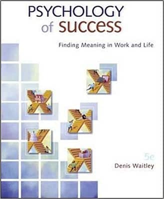 Official Test Bank For Psychology of Success By Waitley 5th Edition