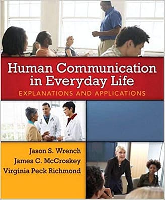 Official Test Bank for Human Communication in Everyday Life Explanations and Applications by Wrench