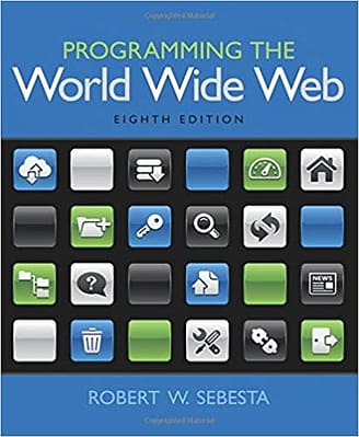 Official Test Bank for Programming the World Wide Web by Sebesta 8th Edition