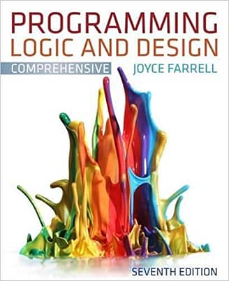 Official Test Bank for Programming Logic and Design, Comprehensive by Farrell 7th Edition