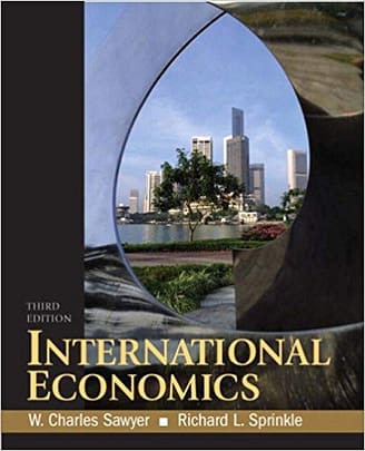 Official Test Bank for International Economics By Sawyer 3rd Edition
